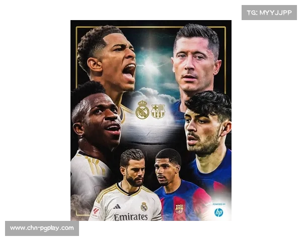 伯纳乌国家德比巴萨补时绝杀皇马亚马尔惊艳爆发统治全场成最大焦点